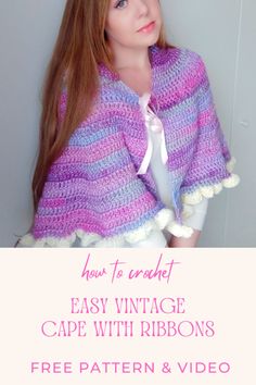 a doll with long hair wearing a purple and blue striped shawl, text reads how to crochet easy vintage cape with ribbons free pattern & video