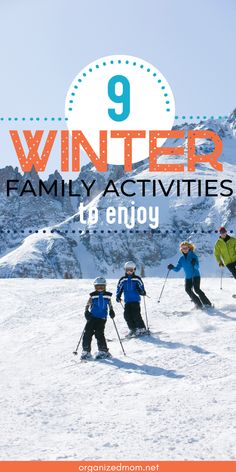 people skiing on the snow with text overlay that reads 9 winter family activities to enjoy