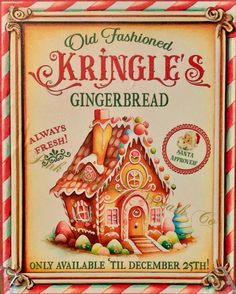 an old fashioned gingerbread sign with the words, old fashioned kringle's gingerbread