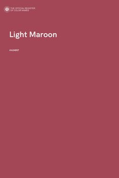 the cover of light maroon, with white lettering on it