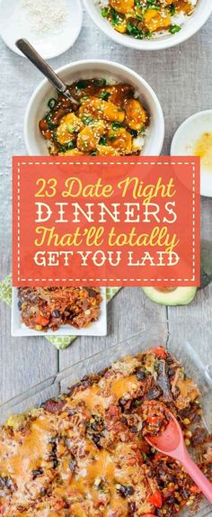 three different dishes with the words date night dinners that'll actually get you laid