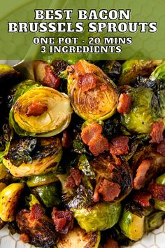 the best bacon brussel sprouts on a plate with text overlay