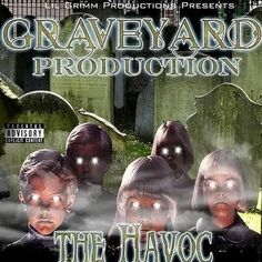 the cover art for graveyard production's album, the havoc