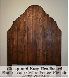 a headboard made from cedar fence pickets with text overlay reading cheap and easy headboard made from cedar fence pickets