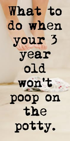 What to do when your 3 year old won't poop on the potty text over a photo of a toilet with feet hanging over the edge. How To Make Potty Training Fun, Potty Room Decor, Pooping On The Potty Training, Regressing Potty Training, Poop Chart For Kids, Potty Training Meme, Toddler Boy Activities, Help Kids Poop, Poop In Toilet