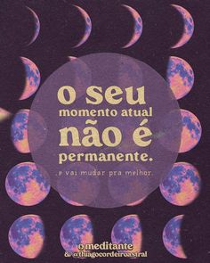 an advertisement with the words o seu momento atual nao e permanente