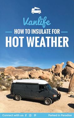 van life how to insulate for hot weather in the desert, with text overlay