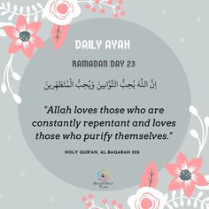 an islamic quote with flowers and the words, raman day 23 alh loves those who