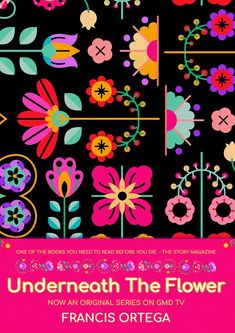 the cover of underneath the flower by frances oppega, with flowers on black and pink