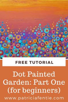 Learn how to create this lovely garden scene in Dot Painted Garden for Beginners Part One. In this FREE tutorial, you will learn all about the tools required for dot painting and how to use them. This is a great beginner-friendly dot painting project. How To Dot Paint Tutorials, Dot Painting Patterns For Beginners Free, Dot Painting Tutorial, Acrylic Dot Painting Ideas, Painting With Dots