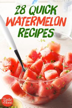 watermelon salad in a glass bowl with the title overlay reads 28 quick watermelon recipes