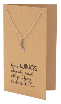 a card with a necklace on it that says, you wings already exist all you have to do is fly