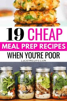 some food in mason jars with the words 19 cheap meal prep recipes for the week