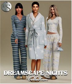 three women in pajamas standing next to each other with the caption dreamscape nights collection