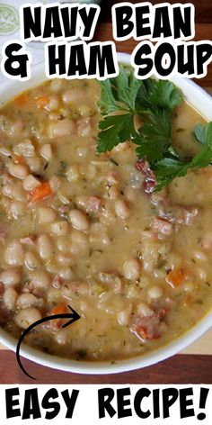 a bowl filled with beans and carrots next to a sign that says navy bean and ham soup