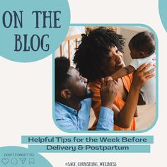 a woman holding a baby in her arms with the caption on the blog helpful tips for the week before delivery and postpartum