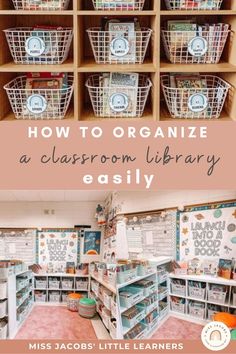 a classroom library with baskets and labels on the shelves, and text overlay that reads how to organize a classroom library easily