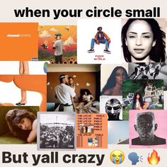 a collage of images with the words, when your circle small but y'all crazy