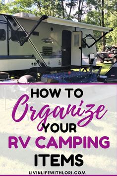 How to organize RV camping items for easy campsite set up and departure. Living In A Trailer, Rv Camping Trips, Rving Full Time, Rv Camping Checklist, Class A Motorhome, Rv Travel Trailers, Rv Organization, Space Saving Ideas