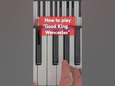 someone is playing the piano with their hand and finger on it, which reads how to play good king wenceias