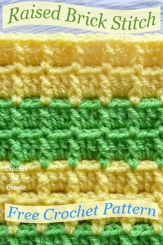 the finished crochet pattern for raised brick stitch is shown in yellow and green