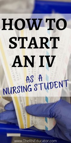 someone holding up some tickets with the words how to start an iv as a nursing student