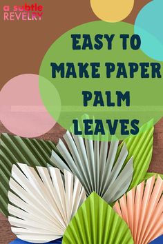 the words easy to make paper palm leaves