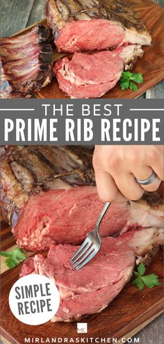 the perfect prime rib recipe is shown on a cutting board with a fork in it