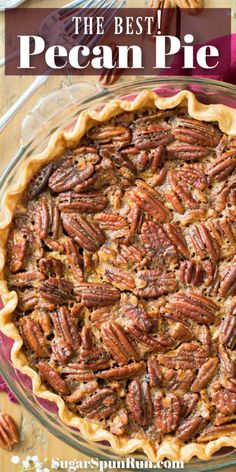 pecan pie with text overlay that reads the best pecan pie