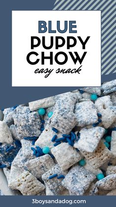 blue puppy chowy snack in a bowl with text overlay that reads, blue puppy chowy snack