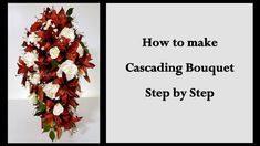 how to make a cascading bouquet step by step with flowers and leaves on it