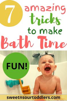 a baby in the bathtub with text overlay that reads 7 amazing tricks to make bath time fun