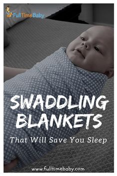 a baby laying on top of a bed with the words swaddling blankets that will save you sleep