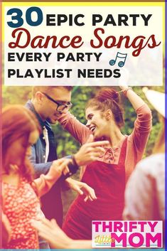 the cover of 30 epic party dance songs every party playlist needs by thirty mom