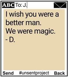 an ad with the words, i wish you were a better man we were magic