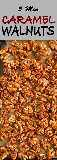 an image of walnuts on a baking sheet with the words 3 minutes caramel walnuts