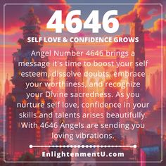 Angel Number 4646 brings a message it's time to boost your self esteem, dissolve doubts, embrace your worthiness, and recognize your Divine sacredness. As you nurture self love, confidence in your skills and talents arises beautifully. With 4646 Angels are sending you loving vibrations. Spiritual Money, Numbers Meaning, Spiritual Awakening Signs