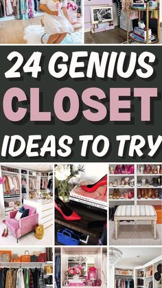 a collage of closets with the words, 24 genius closet ideas to try