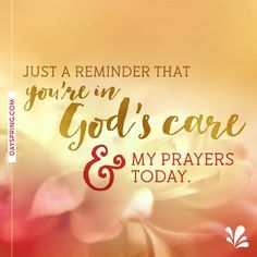 a quote that says, just a reminder that you're in god's care and