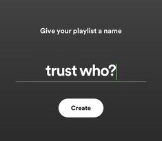 the words trust who are in front of a black background with white and green text