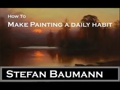 the words how to make painting a daily habit with an image of a lake at sunset