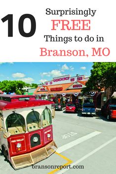 a trolley with the words 10 surprising free things to do in branon, mo