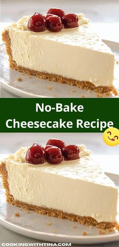 no - bake cheesecake recipe with cherries on top