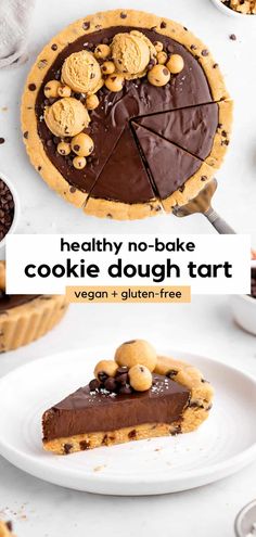 a chocolate cookie dough tart on a white plate with the text healthy no - bake cookie dough tart vegan + gluten free