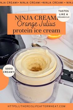 an orange cream in a food processor with text overlay that reads, ninja cream orange jellos protein ice cream