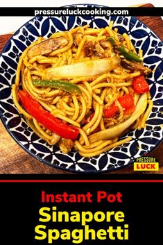 the instant pot singapore spaghetti recipe is ready to be eaten in less than 30 minutes