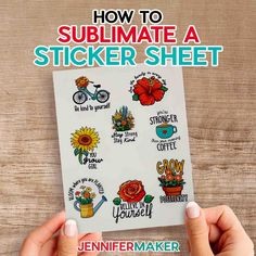 someone holding up a sticker sheet with the words how to sublimate a sticker sheet