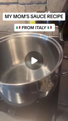 a stainless steel pot with the words my mom's sauce recipe from italy