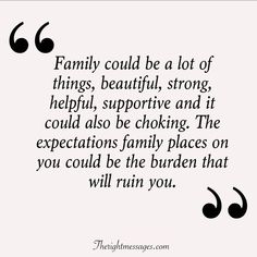 a quote that says family could be a lot of things, beautiful, strong, helpful,