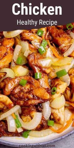 chicken and onions in a bowl with text overlay that says, chicken healthy recipe